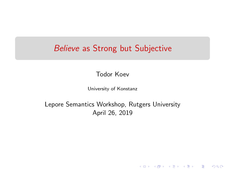 believe as strong but subjective
