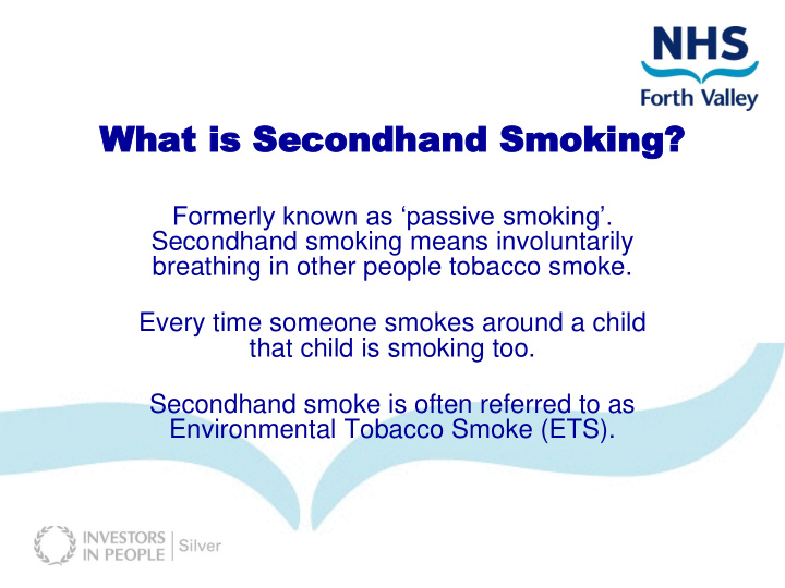 secondhand smoking means involuntarily breathing in other