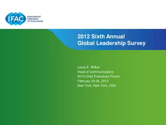 2012 Sixth Annual  Global Leadership Survey  Laura E. Wilker  Head of Communications  2013 Chief