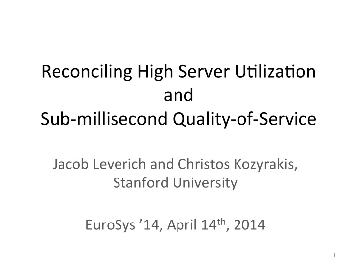 reconciling high server u0liza0on and sub millisecond
