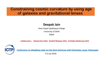 of galaxies and gravitational lenses  Deepak Jain  Deen Dayal Upadhyaya College  University of