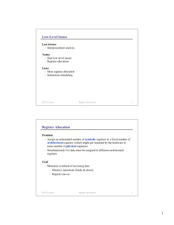 Low-Level Issues  Last lecture   Interprocedural analysis  Today   Start low-level issues