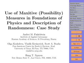 Use of Maxitive (Possibility)  Events with 0 . . .  New Idea  Coin Example  Measures in Foundations
