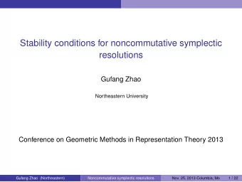 Stability conditions for noncommutative symplectic  resolutions  Gufang Zhao  Northeastern