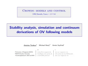 Stability analysis, simulation and continuum  derivations of OV following models Antoine Tordeux a