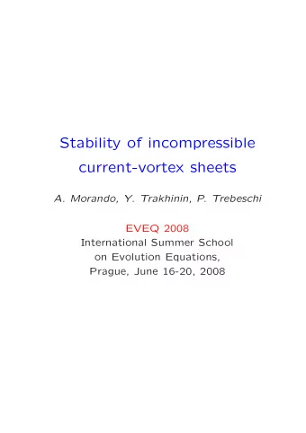 Stability of incompressible  current-vortex sheets  A. Morando, Y. Trakhinin, P. Trebeschi  EVEQ