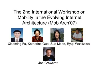 Th  The 2nd International Workshop on  2 d I t  ti  l W  k h  Mobility in the Evolving Internet