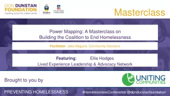 Masterclass  Power Mapping: A Masterclass on  Building the Coalition to End Homelessness