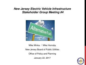 New Jersey Electric Vehicle Infrastructure  Stakeholder Group Meeting #4  Predecisional Draft Mike