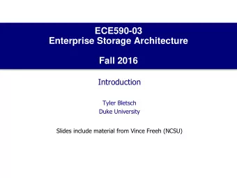 ECE590-03  Enterprise Storage Architecture  Fall 2016  Introduction  Tyler Bletsch  Duke University