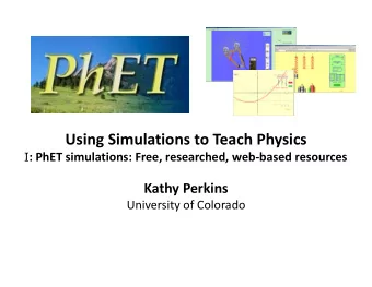 Using Simulations to Teach Physics I : PhET simulations: Free, researched, web  based resources