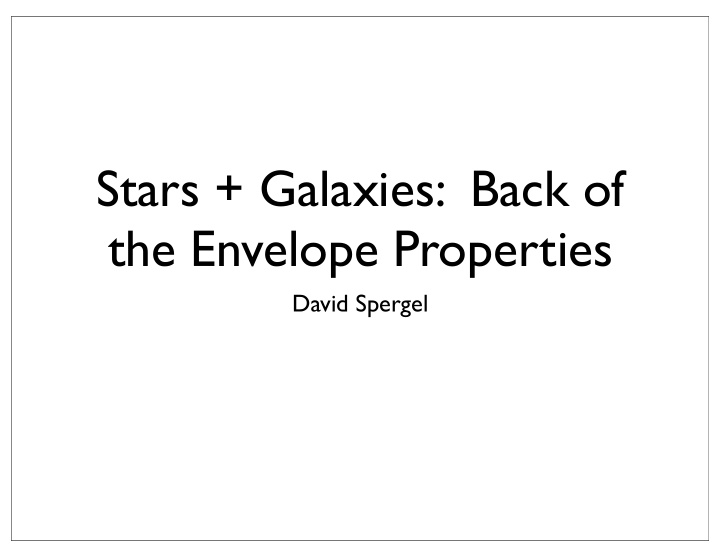 stars galaxies back of the envelope properties
