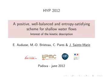 HYP 2012  A positive, well-balanced and entropy-satisfying  scheme for shallow water flows