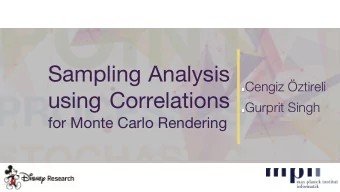 Sampling Analysis  Cengiz ztireli  using Correlations  Gurprit Singh  for Monte Carlo Rendering