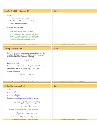 AMath 483/583  Lecture 24  Notes:  Outline:  Heat equation and discretization  OpenMP and