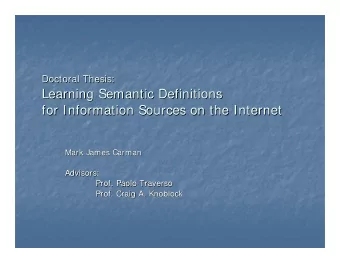 Learning Semantic Definitions  Learning Semantic Definitions  for Information Sources on the