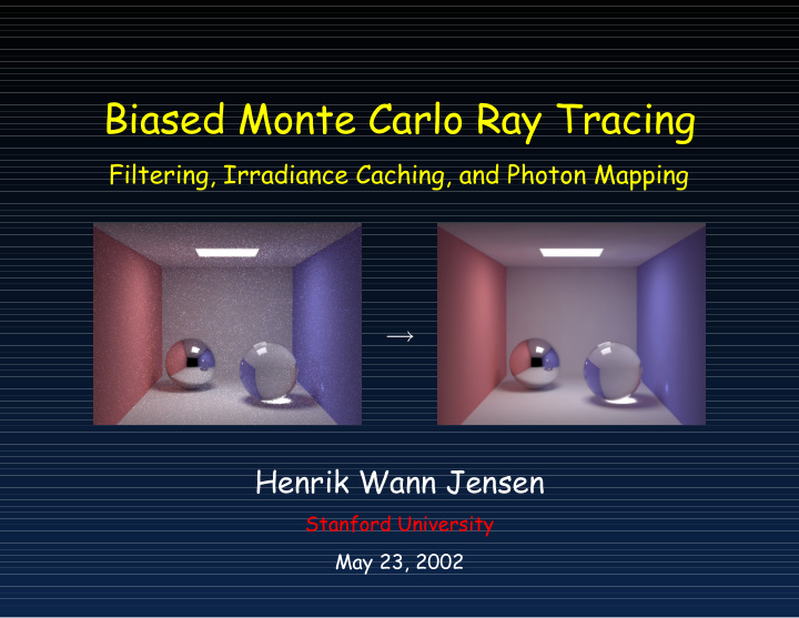 biased monte carlo ray tracing