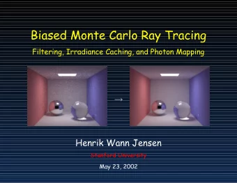 Biased Monte Carlo Ray Tracing  Filtering, Irradiance Caching, and Photon Mapping    Henrik Wann