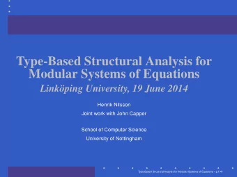 Type-Based Structural Analysis for  Modular Systems of Equations  Linkping University, 19 June