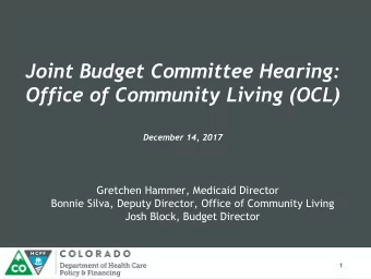 Office of Community Living (OCL)  December 14, 2017  Gretchen Hammer, Medicaid Director  Bonnie