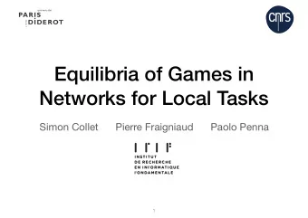 Equilibria of Games in  Networks for Local Tasks  Simon Collet      Pierre Fraigniaud      Paolo
