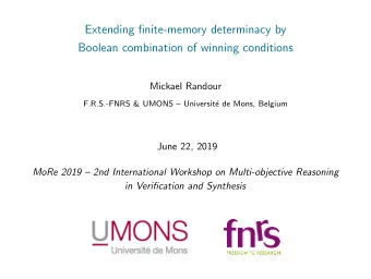 Extending finite-memory determinacy by  Boolean combination of winning conditions  Mickael Randour