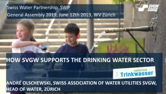 HOW SVGW SUPPORTS THE DRINKING WATER SECTOR  ANDR OLSCHEWSKI, SWISS ASSOCIATION OF WATER