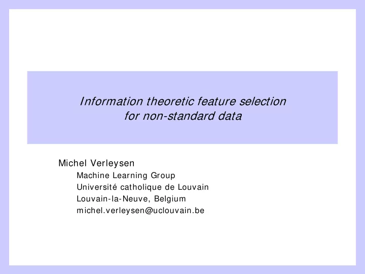 information theoretic feature selection for non standard
