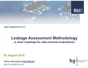 Leakage Assessment Methodology  - a clear roadmap for side-channel evaluations -  29. August 2015