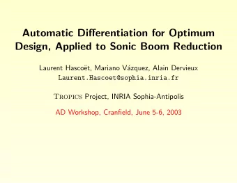 Automatic Differentiation for Optimum  Design, Applied to Sonic Boom Reduction  Laurent Hasco
