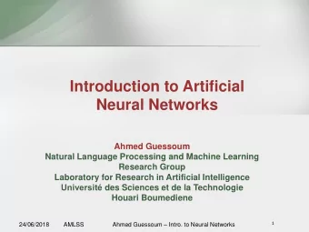 Introduction to Artificial  Neural Networks  Ahmed Guessoum  Natural Language Processing and