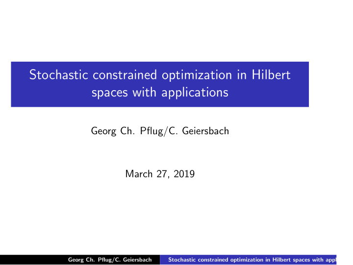 stochastic constrained optimization in hilbert spaces