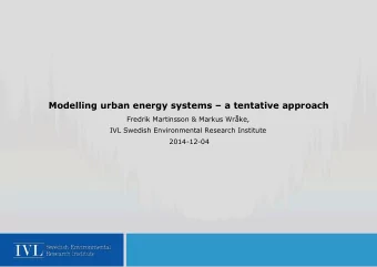 Modelling urban energy systems  a tentative approach  Fredrik Martinsson &amp; Markus Wrke,