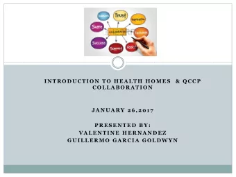 I N T R O D U C T I O N  T O  H E A L T H  H O M E S   &amp;  Q C C P  C O L L A B O R A T I O N  J