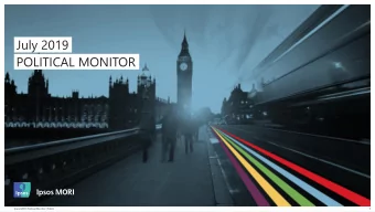 July 2019  POLITICAL MONITOR  1  1  Ipsos MORI Political Monitor | Public  Ipsos MORI Political