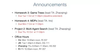 Announcements  Homework  k 3: Game Trees s (lead TA: Zhaoqing)  Due Tue 1 Oct at 11:59pm