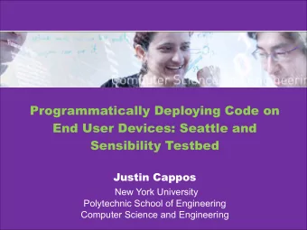 Sensibility Testbed   Justin Cappos   New York University  Polytechnic School of Engineering