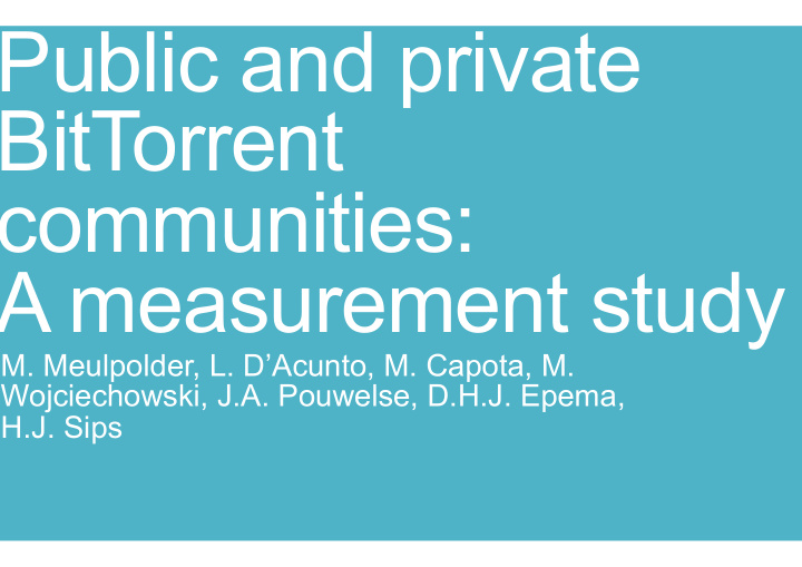 public and private bittorrent communities a measurement