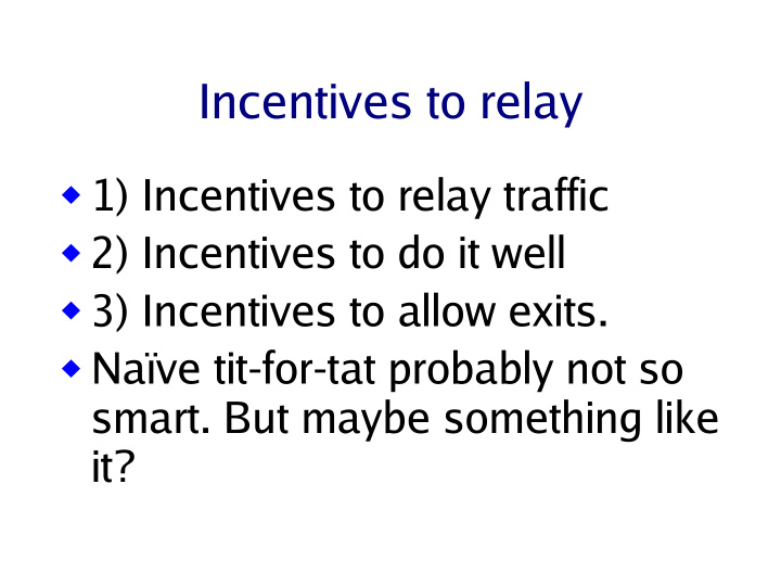 incentives to relay