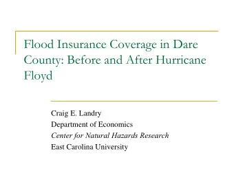 Flood Insurance Coverage in Dare  County: Before and After Hurricane  Floyd  Craig E. Landry
