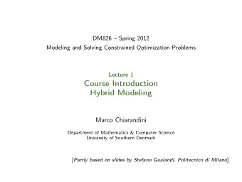 Course Introduction  Hybrid Modeling  Marco Chiarandini  Department of Mathematics &amp; Computer