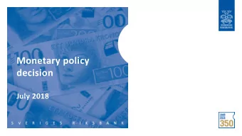 Monetary policy  decision  July 2018  Expansionary monetary policy for  continued on-target