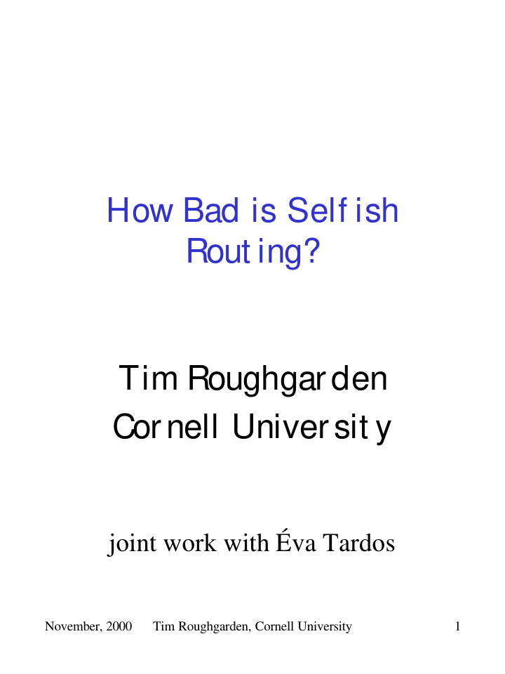 how bad is self ish rout ing tim roughgarden cornell