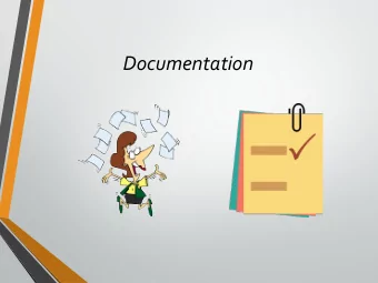 Documentation  Importance of Documentation  Demonstrate responsible stewardship of Sponsored