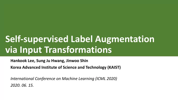 self supervised label augmentation via input
