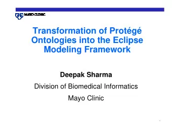 Transformation of Protg  Ontologies into the Eclipse  Modeling Framework  Deepak Sharma