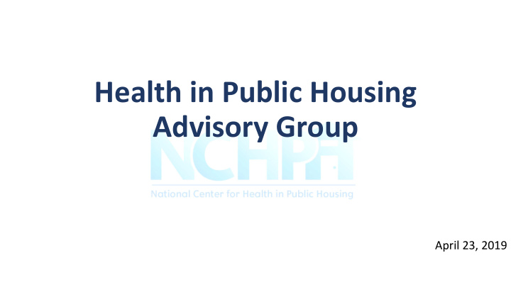health in public housing advisory group