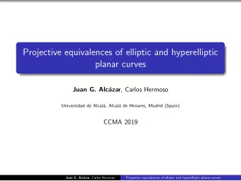 Projective equivalences of elliptic and hyperelliptic  planar curves  Juan G. Alc azar , Carlos