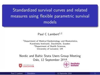 Standardized survival curves and related  measures using flexible parametric survival  models Paul