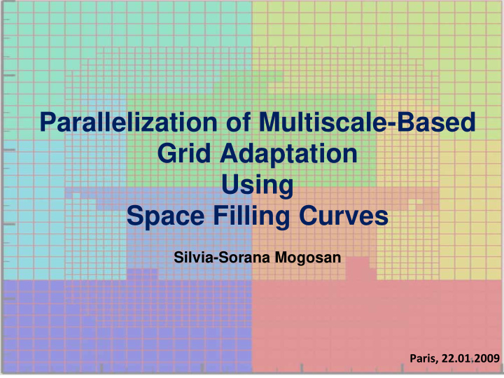 parallelization of multiscale based grid adaptation using